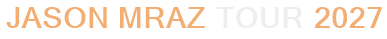 Jason Mraz Tour 2027